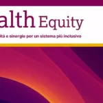 Alleanza per l’Equità nella Salute: coesione per il futuro del Paese